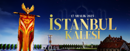 [Karya] İstanbul Kalesi 17 Aralıkta Açılıyor!